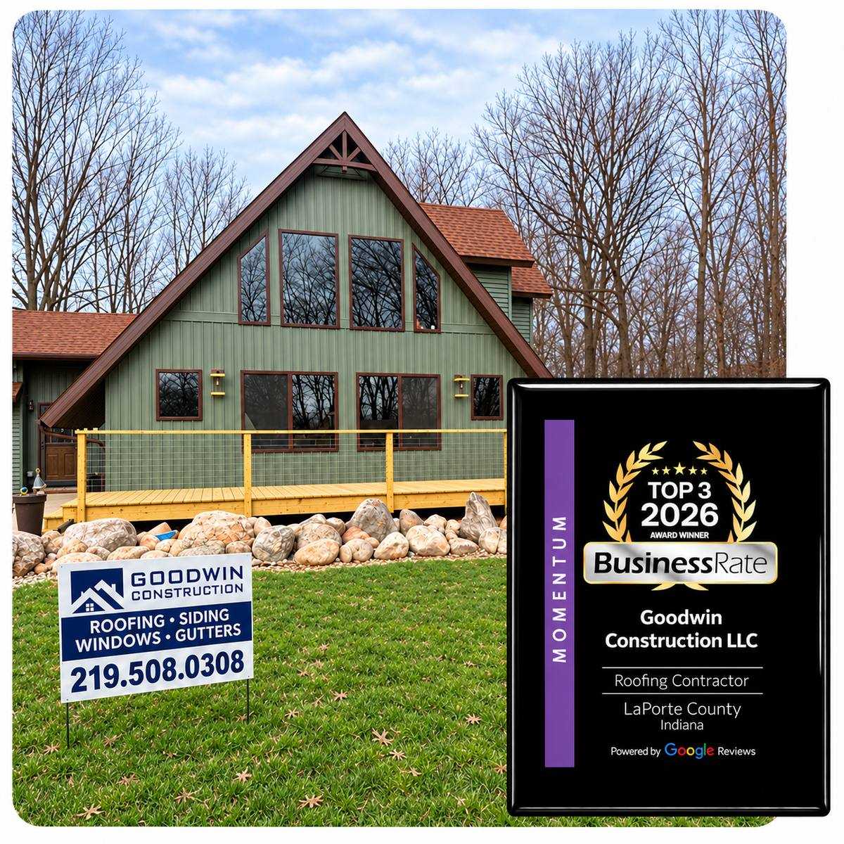 Goodwin Construction’s renovated A-frame home in Union Mills with a yard sign and 2026 BusinessRate Top 3 award for roofing contractors in LaPorte County, Indiana.